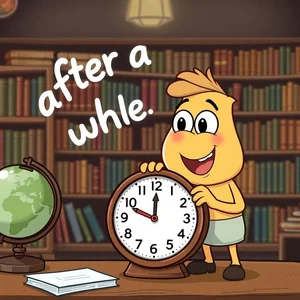 اتقان after a while: دليل بسيط لمتعلمي اللغة الإنجليزية