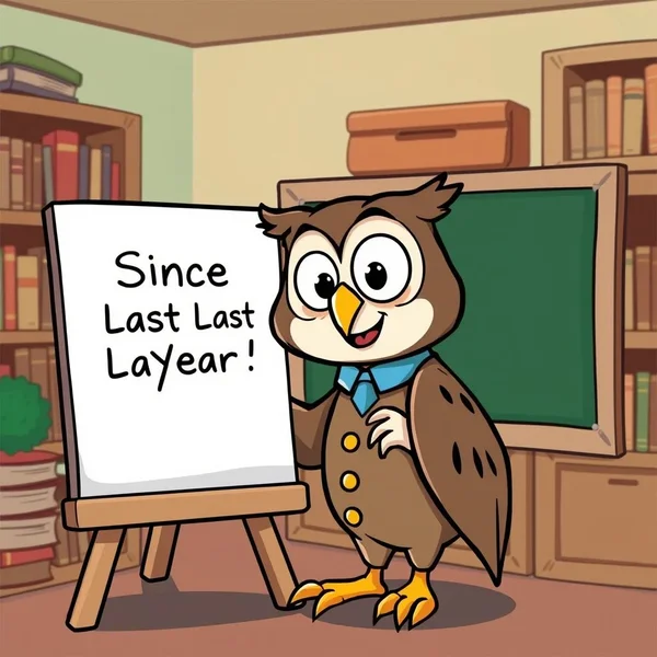 Using the adverbial phrase since last year in a sentence