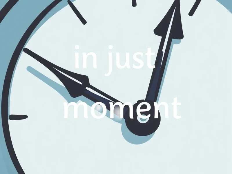Une horloge avec des aiguilles qui bougent rapidement pour illustrer le sens de "in just a moment"