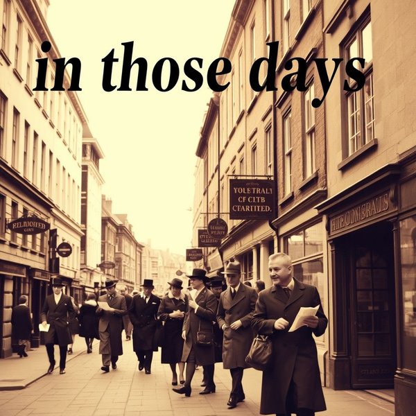 Старинная фотография, символизирующая фразу 'in those days'