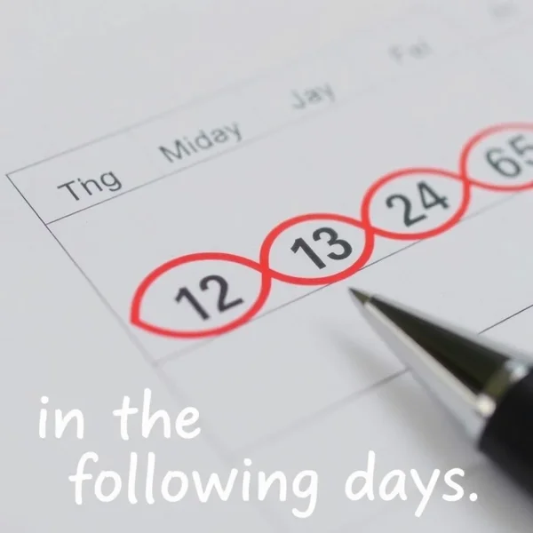 Gambar kalender dengan beberapa hari dilingkari untuk menunjukkan arti 'in the following days'
