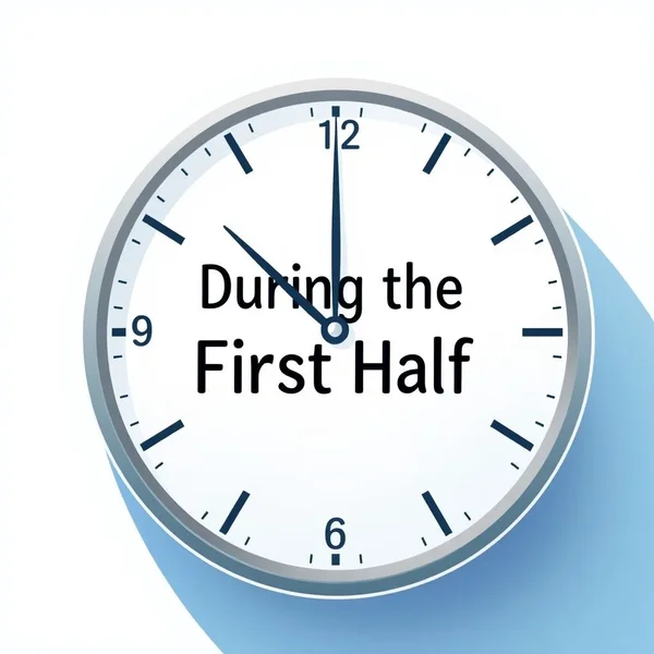 Image of a clock or game, with "during the first half" highlighted.