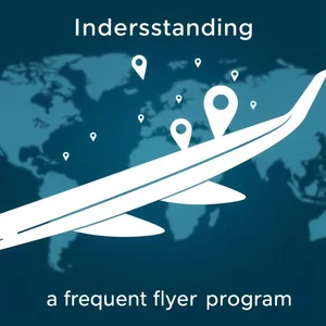 Verstehen und Verwenden: Der ultimative Guide zu a Frequent Flyer Program