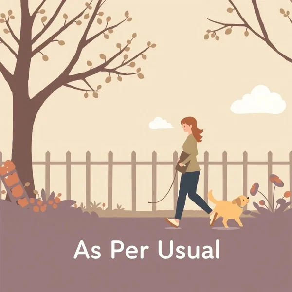 Image showing a routine or typical daily scene with the text "As Per Usual" subtly integrated