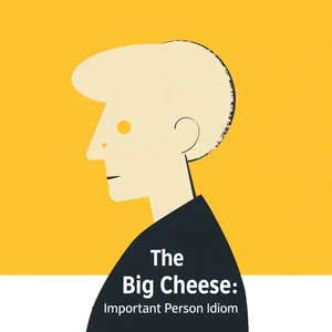 Aprende el Modismo Big Cheese Significado y Uso en Inglés