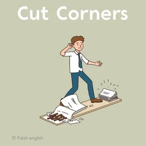 Cut Corners Significado Uso Ejemplos para Estudiantes de Inglés
