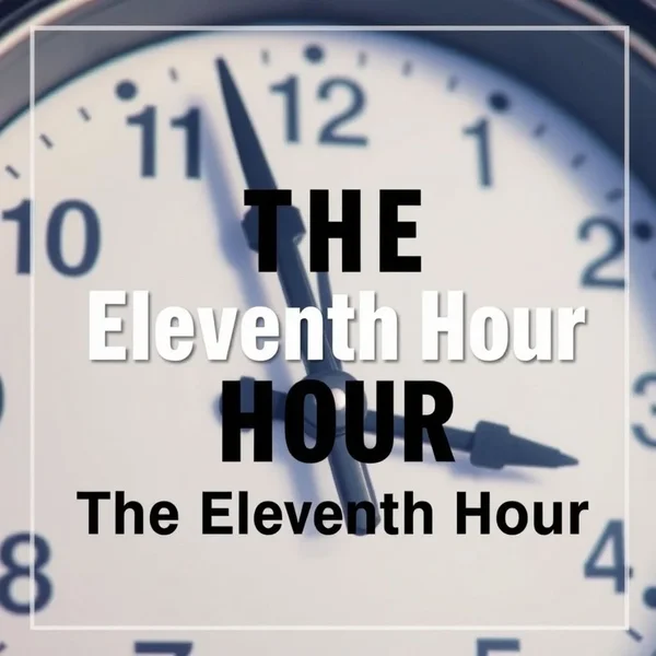 A clock showing the time close to midnight, illustrating the Eleventh Hour