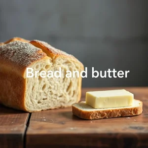 Capire 'Bread And Butter': Guida all'Espressione Inglese Quotidiana