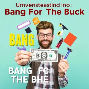 Comprendre Bang For The Buck : Valeur Maximale et Utilisation en Anglais