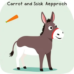 Carrot And Stick Approach Anlayışı: İngilizce Deyim ve Kullanımı