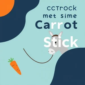Comprendre l'Approche Carrot and Stick Approach : Idiome et Motivation
