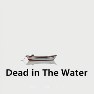 Dead In The Water 이해하기 영어 관용구의 의미와 실제 사용법 안내