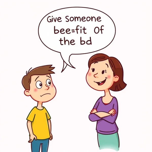 Illustration for the idiom "Give Someone The Benefit Of The Doubt"