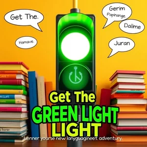 英語イディオムGet The Green Light意味と使い方をマスターしよう！
