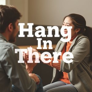Hang In There ile Mastering: Anlamı ve Örnek Kullanımlar