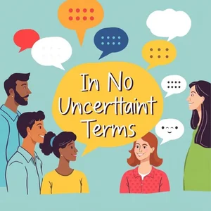 Ясное самовыражение In No Uncertain Terms для эффективной коммуникации