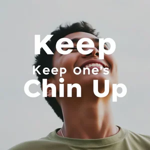 Keep One's Chin Up: Как Использовать Английскую Идиому для Позитива