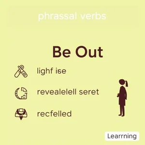 Comprende el Verbo Frasal Be Out en Inglés