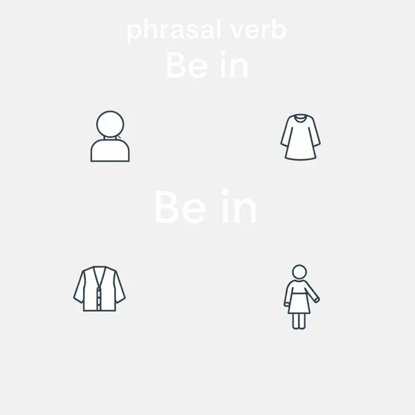 Image showing examples of the phrasal verb 'Be in' in context