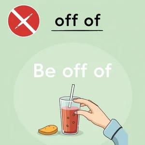 Entendendo o Phrasal Verb Be off of no Inglês