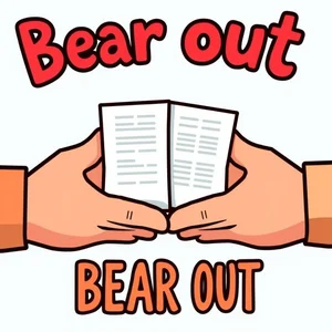 Tìm Hiểu Cụm Động Từ Tiếng Anh Bear Out Ý Nghĩa Và Cách Dùng