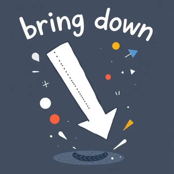 Understanding the phrasal verb Bring Down