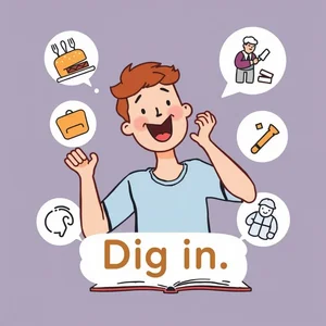 Giải Mã Cụm Động Từ "Dig in": Ý Nghĩa, Cách Dùng, Ví Dụ Chi Tiết