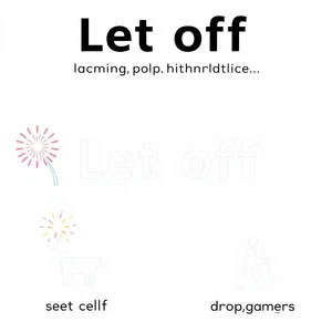 Hiểu Sâu Cụm Động Từ Let off Các Nghĩa và Cách Sử Dụng Hiệu Quả