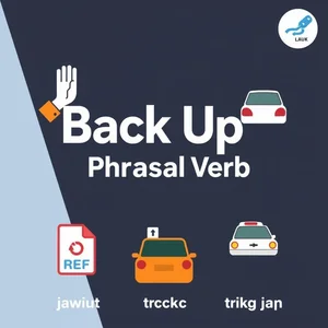 Back up verstehen: Richtige Anwendung des Phrasalverbs erklärt!