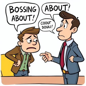 فهم الفعل المركب Boss About في الإنجليزية: دليل شامل