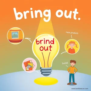 Déchiffrez 'Bring Out': Guide Complet des Significations et Usages