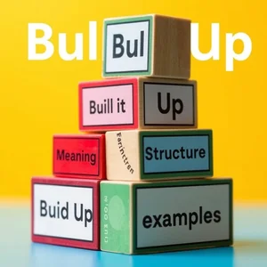Panduan Lengkap: Memahami Phrasal Verb Build Up dalam Bahasa Inggris