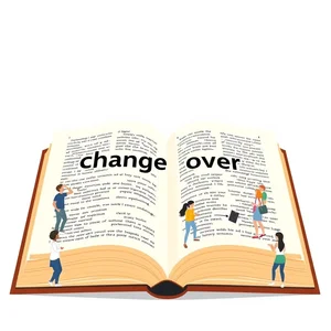 ความเข้าใจเกี่ยวกับวลีวิเศษณ์ Change over ความหมายและการใช้งาน