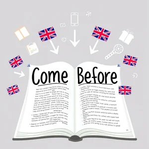 Come Before İngilizce Phrasal Verb’ü Anlama ve Doğru Kullanımı