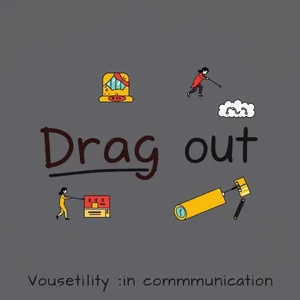 Drag out: Comprendere significati e utilizzo del verbo frasale