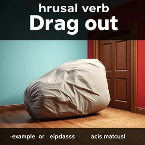 Drag out: Begrijpen van Betekenissen en Gebruik Voor Verbeterde Vloeiendheid