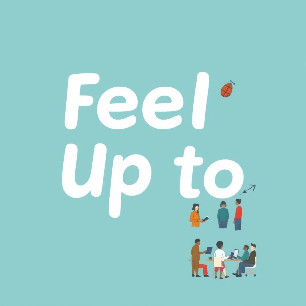 فهم الفعل المركب Feel Up To واستخدامه بثقة
