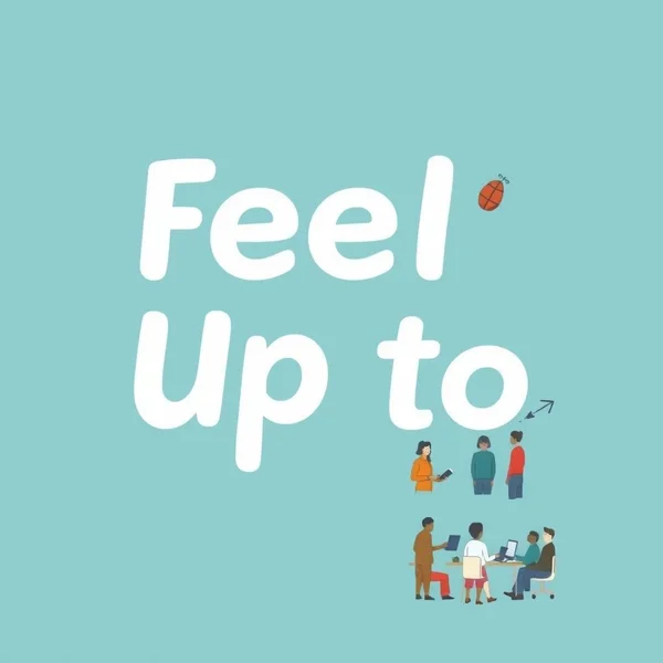 فهم الفعل المركب "feel up to" للمتعلمين الإنجليزية