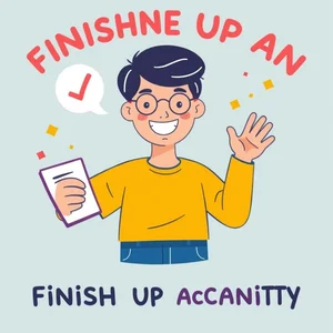 理解短语动词：如何正确使用 Finish up