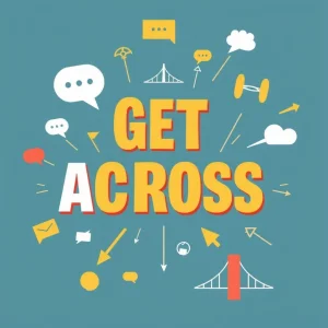 Get across: Englisch entschlüsseln und phrasale Verben meistern