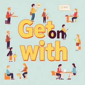 Get on with Memahami Verba Frasal yang Penting dalam Bahasa Inggris