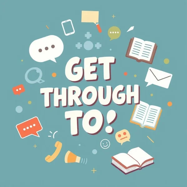 Understanding the phrasal verb Get Through To
